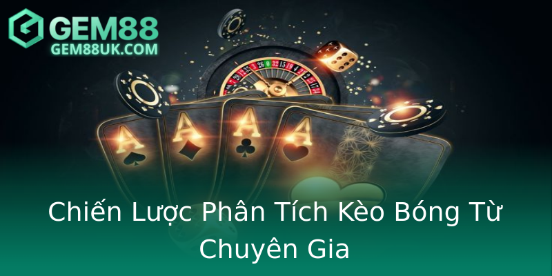 Chiến Lược Phân Tích Kèo Bóng Từ Chuyên Gia Chiến Lược Phân Tích Kèo Bóng Từ Chuyên Gia